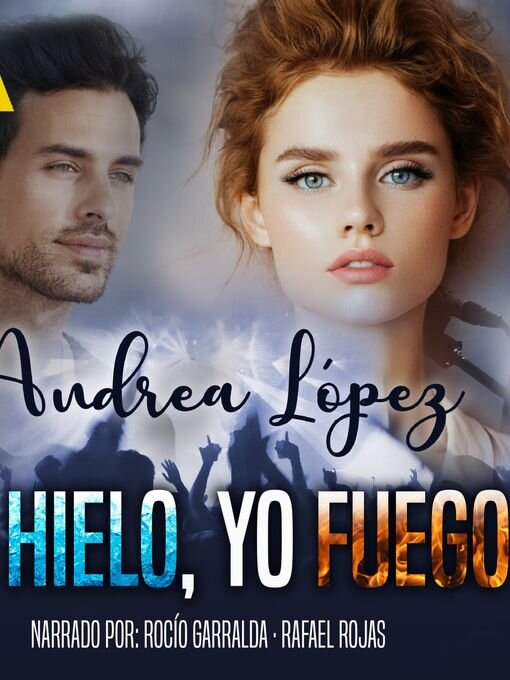 Title details for Tú hielo, Yo fuego by Andrea López - Wait list